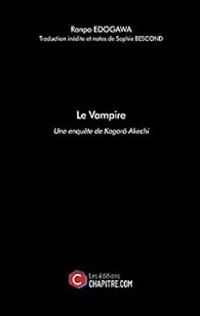 Edogawa Ranpo - Le Vampire - Une enquête de Kogorô Akechi