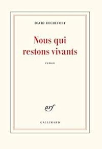 David Rochefort - Nous qui restons vivants