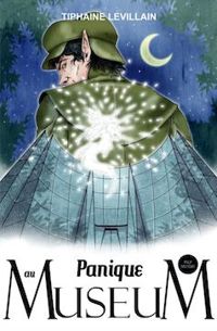 Couverture du livre Panique au muséum - Tiphaine Levillain