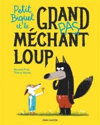 Bernard Friot - Petit Biquet et le Grand (pas) méchant loup