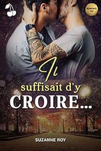 Suzanne Roy - Il suffisait d'y croire...