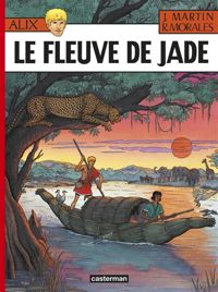 Jacques Martin - Rafael Moralès - Le Fleuve de Jade