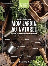 Couverture du livre Mon jardin au naturel - Brigitte Lapouge Dejean