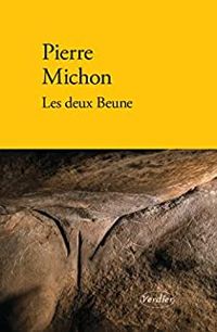 Pierre Michon - Les deux Beune