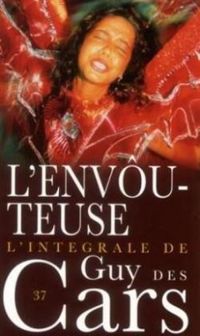 Couverture du livre L'envoûteuse - Guy Des Cars