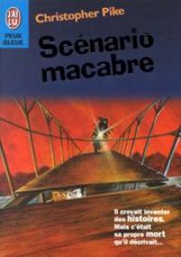 Christopher Pike - Scénario macabre