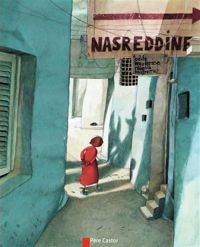 Couverture du livre Nasreddine - Odile Weulersse - Rebecca Dautremer