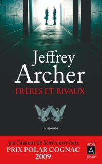 Jeffrey Archer - Frères et rivaux