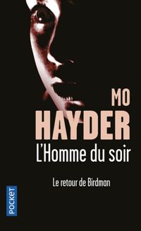 Mo Hayder - L'Homme du soir