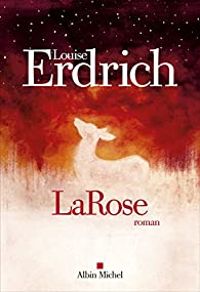 Louise Erdrich - Isabelle Reinharez - LaRose