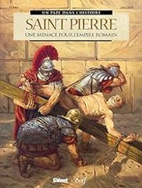 Couverture du livre Saint Pierre : Une menace pour l'Empire romain - Pat Perna - Bernard Lecomte