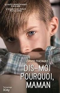 Couverture du livre Dis-moi pourquoi, maman - David Thomas