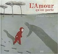 Couverture du livre L'amour qu'on porte - Jo Hoestlandt - Carmen Segovia