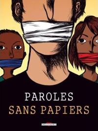 Couverture du livre Paroles sans papiers - Joann Sfar - David Chauvel - Alfred  - Cyril Pedrosa - Lorenzo Mattotti - Kokor  - Gipi  - Olivier Jouvray