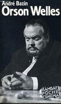 Andre Bazin - Orson Welles