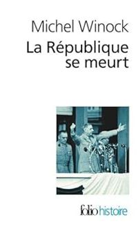 Couverture du livre La République se meurt : Chronique 1956-1958 - Michel Winock