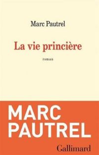 Marc Pautrel - La vie princière