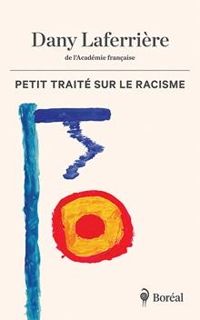 Dany Laferriere - Petit traité sur le racisme