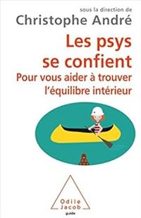 Christophe Andre - Les psys se confient