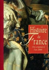 William Reymond - Histoire de France, des origines à l'an 2000