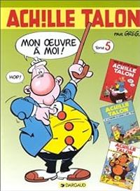 Couverture du livre Intégrale d'Achille Talon - Greg 