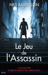 Couverture du livre Le jeu de l'assassin - Nils Barrellon