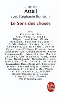 Couverture du livre Le sens des choses - Jacques Attali - Stephanie Bonvicini