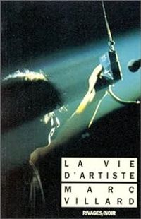 Marc Villard - La vie d'artiste