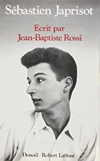 Couverture du livre Ecrit par Jean-Baptiste Rossi - Sebastien Japrisot