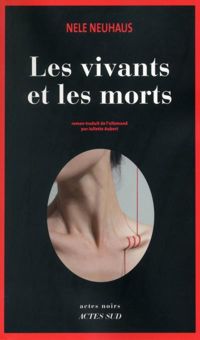 Nele Neuhaus - Les vivants et les morts