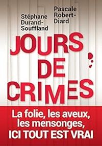 Couverture du livre Jours de crimes - Pascale Robert Diard - Stephane Durand Souffland