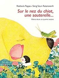 Rodoula Pappa - Seng Soun Ratanavanh - Sur le nez du chiot, une sauterelle...