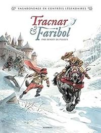 Benoit Du Peloux - Tracnar et Faribol