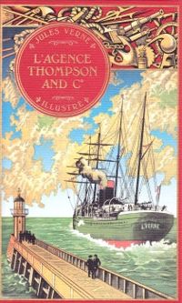 Jules Verne - L'agence Thompson and Co