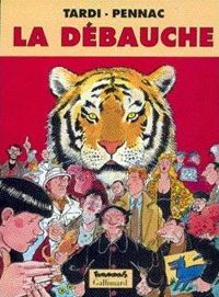 Couverture du livre La Débauche - Jacques Tardi - Daniel Pennac