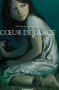 Couverture du livre Coeur de Glace - Patrick Pion - Marie Pommepuy