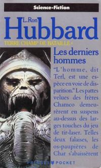 L-ron Hubbard - Les derniers hommes