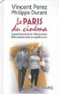 Vincent Perez - Le Paris du cinéma 