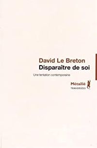 David Le Breton - Disparaître de soi