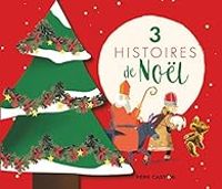 Couverture du livre 3 histoires de Noël - Julia Wauters