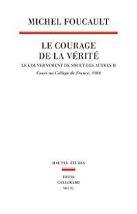 Couverture du livre Le courage de la vérité  - Michel Foucault