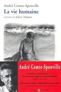 Couverture du livre La vie humaine - Andre Comte Sponville - Sylvie Thybert