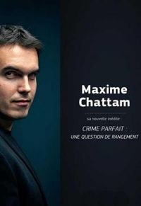 Couverture du livre Crime parfait : Une question de rangement - Maxime Chattam