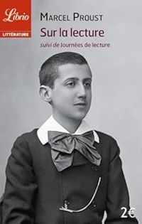 Marcel Proust - Sur la lecture - Journées de lecture