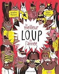 Geraldine Maincent - Roland Garrigue - Le meilleur loup de l'année