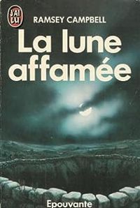 Couverture du livre La lune affamée - Ramsey Campbell