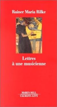 Rainer Maria Rilke - Magda Von Hattingberg - Lettres à une musicienne