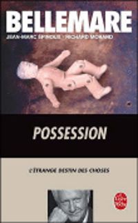 Pierre Bellemare - Jean-marc Epinoux - Richard Morand - Possession