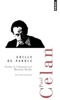 Paul Celan - Grille de parole