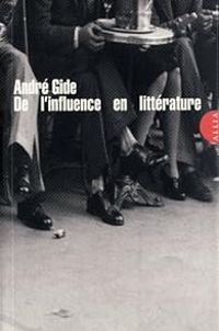 Couverture du livre De l'influence en littérature - Andre Gide